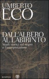 Dall'albero al labirinto. Studi storici sul segno e l'interpretazione