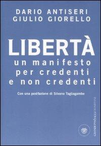 Libertà. Un manifesto per credenti e non credenti - Dario Antiseri, Giulio Giorello - Libro Bompiani 2008, I grandi pasSaggi Bompiani | Libraccio.it