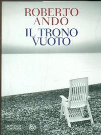 Il trono vuoto - Roberto Andò - Libro Bompiani 2012, Narratori italiani | Libraccio.it