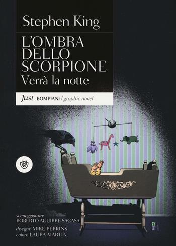 Verrà la notte. L'ombra dello scorpione. Vol. 6 - Stephen King, Roberto Aguirre-Sacasa, Mike Perkins - Libro Bompiani 2016, Just Bompiani | Libraccio.it