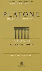 Amanti. Sulla filosofia. Dialoghi socratici. Testo greco a fronte