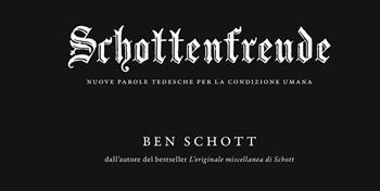 Schottenfreude. Nuove parole tedesche per la condizione umana - Ben Schott - Libro Bompiani 2016, PasSaggi | Libraccio.it