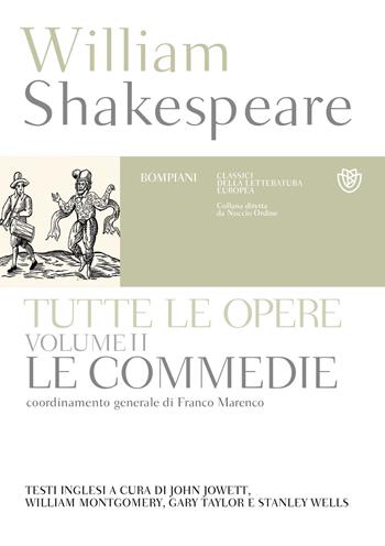 Tutte le opere. Testo inglese a fronte. Vol. 2: Commedie - William Shakespeare - Libro Bompiani 2015, Classici della letteratura europea | Libraccio.it