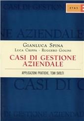 Casi di gestione aziendale. Applicazioni pratiche, temi svolti