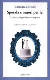 Sposala e muori per lei. Uomini veri per donne senza paura