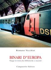 Binari d'Europa. Viaggi in treno fra biblioteche e stazioni