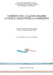Umberto Eco-Claudio Magris: autori e traduttori a confronto. Atti del convegno internazionale (Trieste, 27-28 novembre 1989)