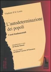 L' autodeterminazione dei popoli. I testi fondamentali