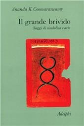 Il grande brivido. Saggi di simbolica e arte