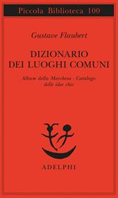 Dizionario dei luoghi comuni-Album della marchesa-Catalogo delle idee chic