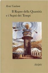 Il regno della quantità e i segni dei tempi