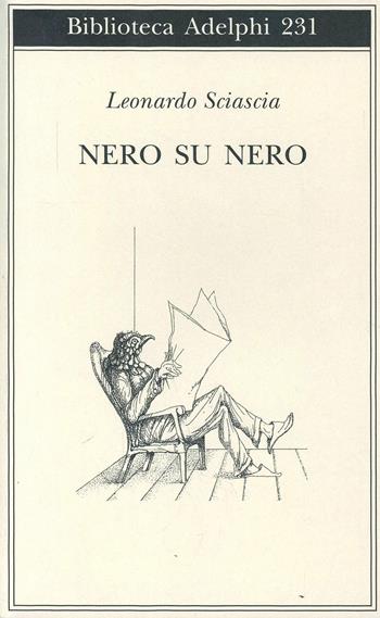 Nero su nero - Leonardo Sciascia - Libro Adelphi 1991, Biblioteca Adelphi | Libraccio.it