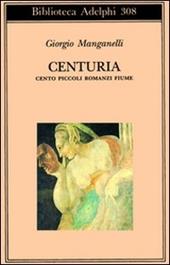 Centuria. Cento piccoli romanzi fiume