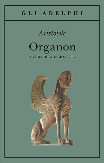 Organon - Aristotele - Libro Adelphi 2003, Gli Adelphi | Libraccio.it