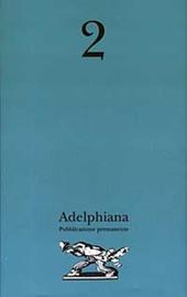 Adelphiana. Pubblicazione permanente. Vol. 2