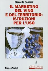 Il marketing del vino e del territorio: istruzioni per l'uso