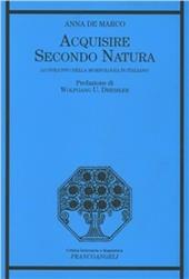 Acquisire secondo natura. Lo sviluppo della morfologia in italiano