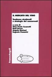 Il mercato del vino. Tendenze strutturali e strategie dei concorrenti