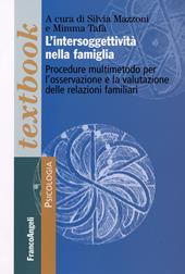 L' intersoggettività nella famiglia. Procedure multi-metodo per l'osservazione e la valutazione delle relazioni familiari