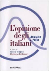 L' opinione degli italiani. Annuario 2008  - Libro Franco Angeli 2008 | Libraccio.it