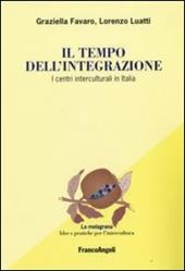 Il tempo dell'integrazione. I centri interculturali in Italia