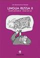 Lingua russa. Vol. 2: Modelli grammaticali. Sintassi dei casi