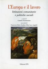 L'Europa e il lavoro. Istituzioni comunitarie e politiche sociali