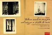 Voleva andare sempre nel mezzo a tutte le cose. L'album fotografico di Fiorella Pucci (maggio-settembre 1944). Ediz. illustrata