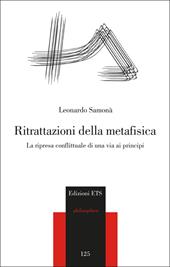 Ritrattazioni della metafisica. La ripresa conflittuale di una via ai principi