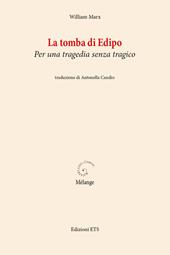 La tomba di Edipo. Per una tragedia senza tragico