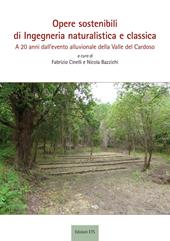 Opere sostenibili di ingegneria naturalistica e classica. A 20 anni dall'evento alluvionale della Valle Cardoso