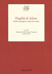 Fragilità di Adone. Parole, immagini e corpi di un mito