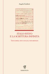 Italo Svevo e la scrittura infinita. Testi sospesi, testi conclusi, testi ripensati