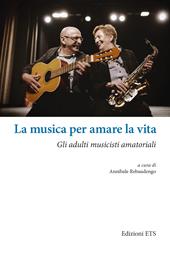 La musica per amare la vita. Gli adulti musicisti amatoriali