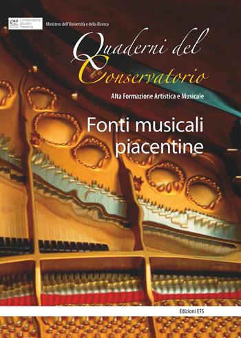 Fonti musicali piacentine  - Libro Edizioni ETS 2020, Quaderni del conservatorio | Libraccio.it
