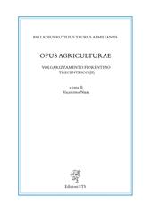 Opus agriculturae. Volgarizzamento fiorentino trecentesco (II). Ediz. critica