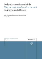 I volgarizzamenti anonimi del Liber de doctrina dicendi et tacendi di Albertano da Brescia