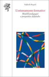 L'orientamento formativo. Modelli pedagogici e prospettive didattiche