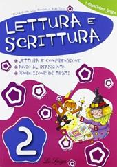 Lettura e scrittura. Per la 2ª classe elementare