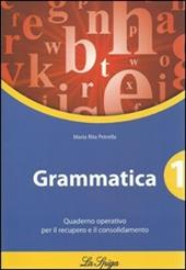 Grammatica. Quaderno operativo. Con espansione online. Vol. 1