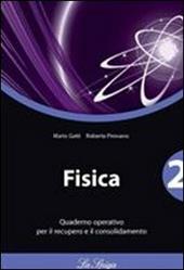 Fisica. Quaderno operativo. Vol. 2