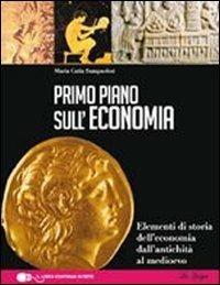 Primo piano sulla storia dell'economia. Con espansione online - M. Catia Sampaolesi - Libro La Spiga Edizioni 2011 | Libraccio.it
