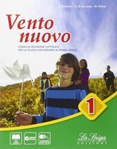 Vento nuovo. Con Eserciziario-Vangelo-Atti degli apostoli. Con e-book. Con espansione online. Vol. 1