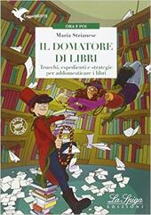 Il domatore di libri. Con espansione online