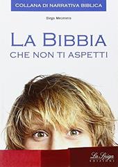 Bibbia che non ti aspetti 2 (la). Per la scuola secondaria di primo grado. Vol. 2