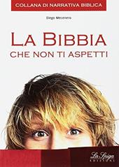 Bibbia che non ti aspetti 3 (la). Per la scuola secondaria di primo grado. Vol. 3