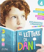 Le letture di Dani. Per la 4ª classe della Scuola elementare. Con e-book. Con espansione online. Vol. 1