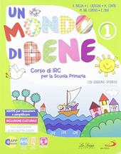 Un mondo di bene. Con e-book. Con espansione online. Vol. 1-2-3