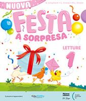 Nuova festa a sorpresa. Con Letture, Riflessione linguistica e scrittura, Storia e Ed. civica con Quaderno esercizi, Geografia e Ed. civica con Quaderno esercizi, Scienze e tecnologia e Ed. civica con Quaderno, Quaderno per la valutazione e l’autovalutazione. Con e-book. Con espansione online. Vol. 3