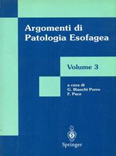 Argomenti di patologia esofagea. Vol. 3